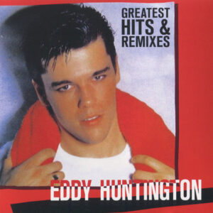 Eddy Huntington - Greatest Hits Remixes