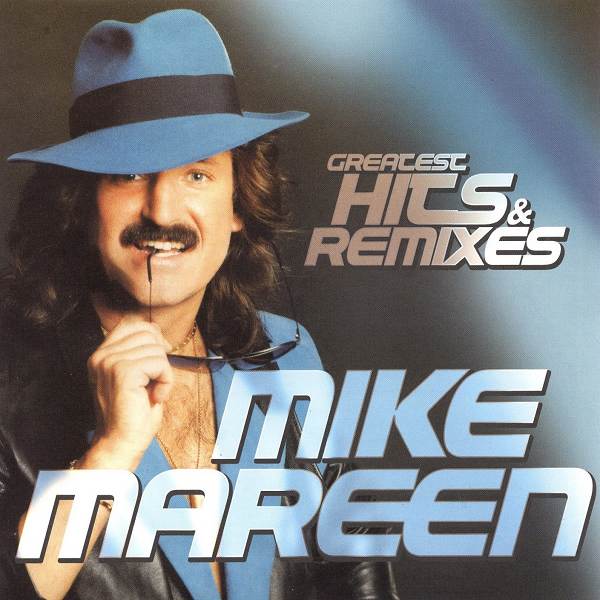 Mike Mareen – Greatest Hits & Remixes