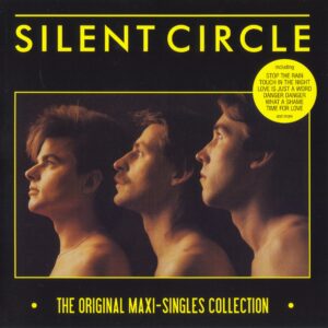 Silent Circle - The Original Maxi-Singles Collection