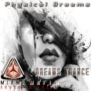 Physical Dreams - Dreams Trance Vol 1
