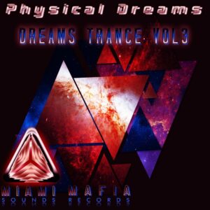 Physical Dreams - Dreams Trance Vol 3