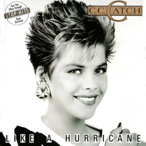 C. C. Catch - Like A Hurricane