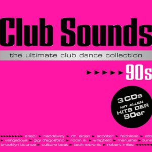 Club Sounds - The Ultimate Club Dance Collection 90s