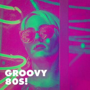 2020 - Groovy 80s!
