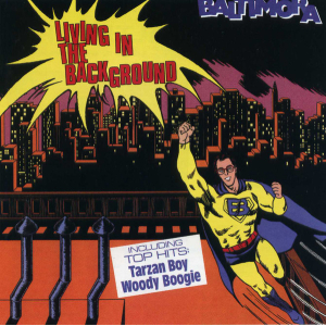 Baltimora - Living In The Background
