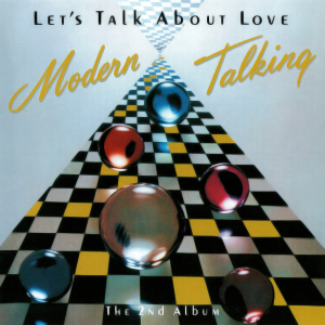 Modern Talking - Let's Talk About Love - The 2nd Album